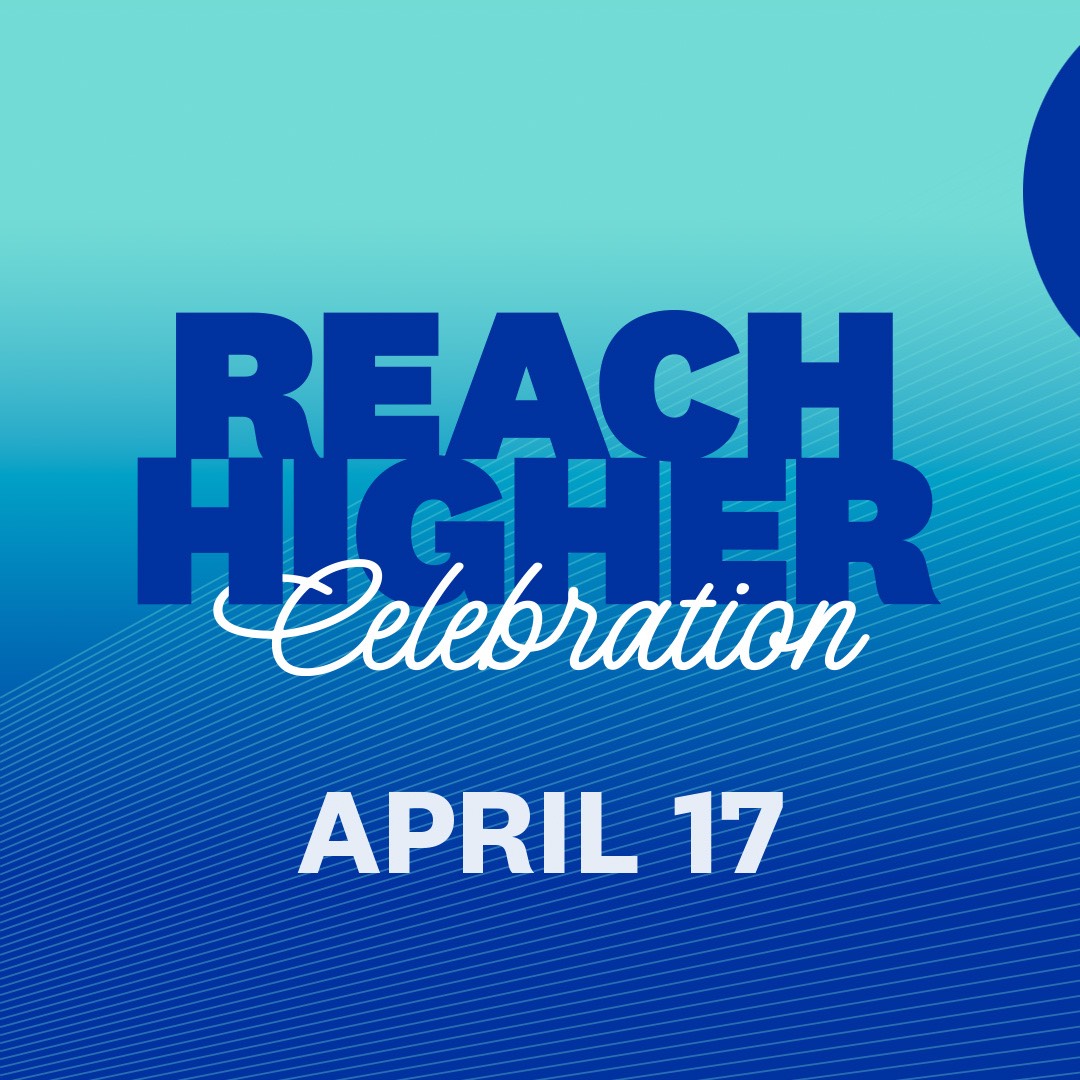 Reach Higher Celebration
